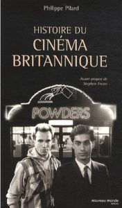 Histoire du cinema britannique par Philippe Pilard