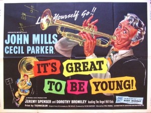 It's great to be young (john mills)